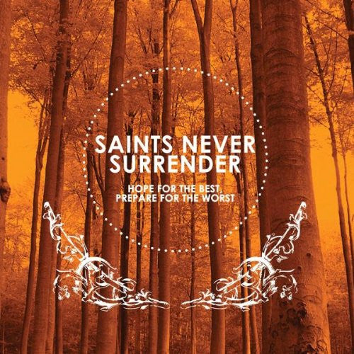 SAINTS NEVER SURRENDER  - HOPE FOR THE BEST BUT PREPARE FOR THE WO