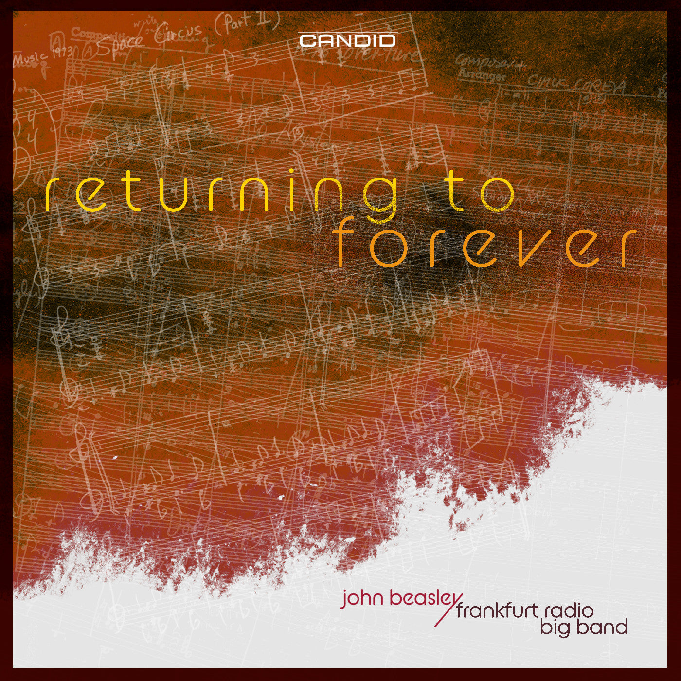 BEASLEY, JOHN & THE FRANKFURT RADIO BIG BAND - RETURNING TO FOREVER