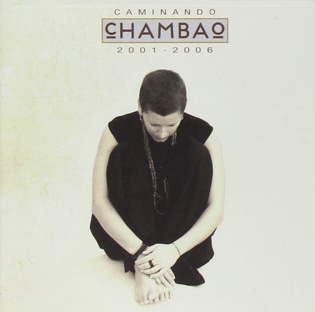 CHAMBAO  - CAMINANDO 2001-2006