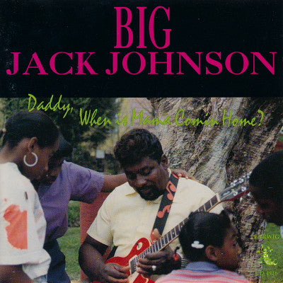 JOHNSON, BIG JACK  - DADDY, WHEN IS MAM COMING HOME?