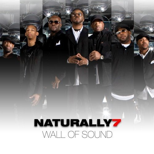 NATURALLY 7  - WALL OF SOUND