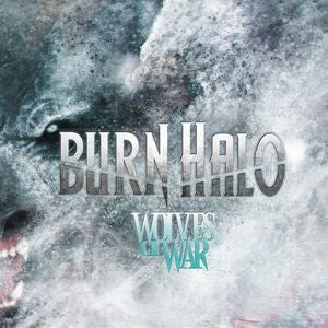 BURN HALO  - WOLVES OF WAR
