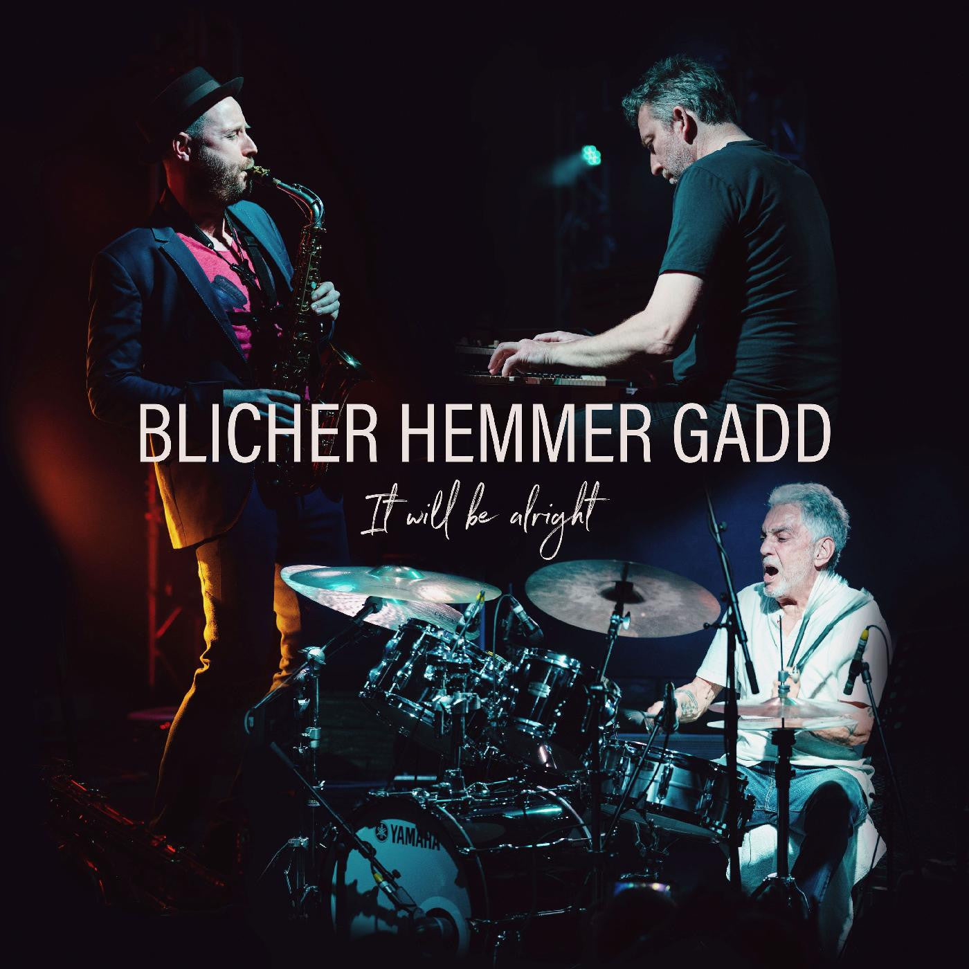 BLICHER, MICHAEL, DAN HEMMER & STEVE GADD - IT WILL BE ALRIGHT