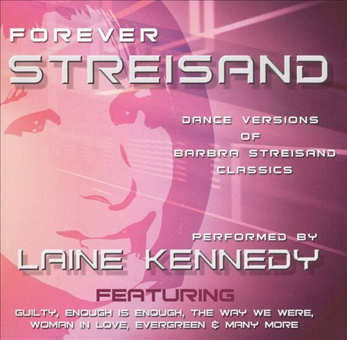 KENNEDY, LAINE  - FOREVER STREISAND (DANCE VERSIONS)