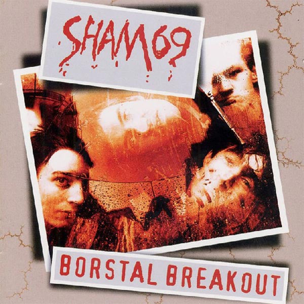 SHAM 69  - BORSTAL BREAKOUT: BEST OF