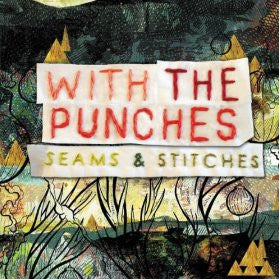 WITH THE PUNCHES  - SEAMS & STITCHES