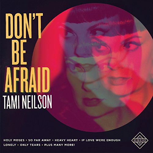 NEILSON,TAMI - DON'T BE AFRAID