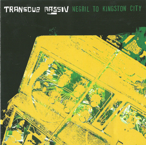 TRANSDUB MASSIV  - NEGRIL TO KINGSTON CITY