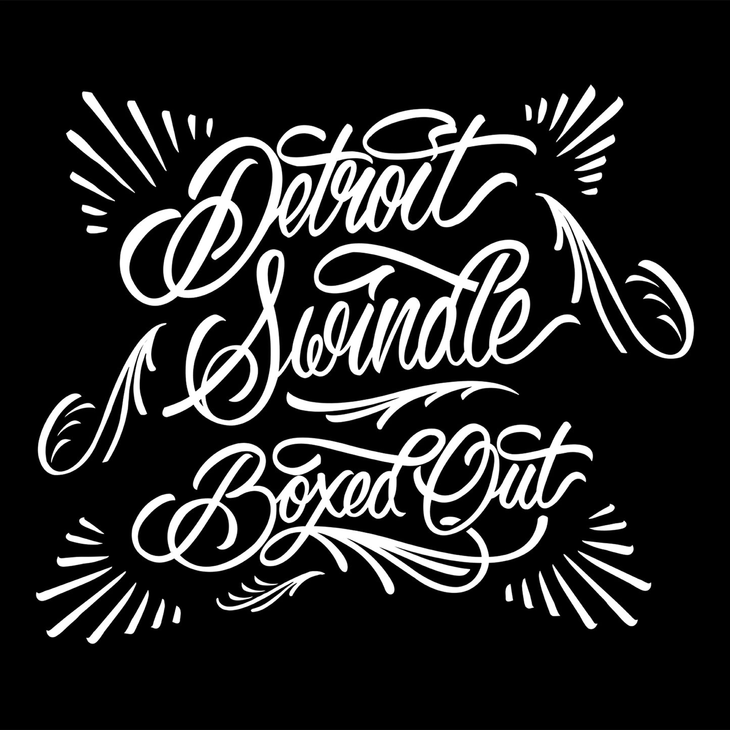DETROIT SWINDLE  - BOXED OUT
