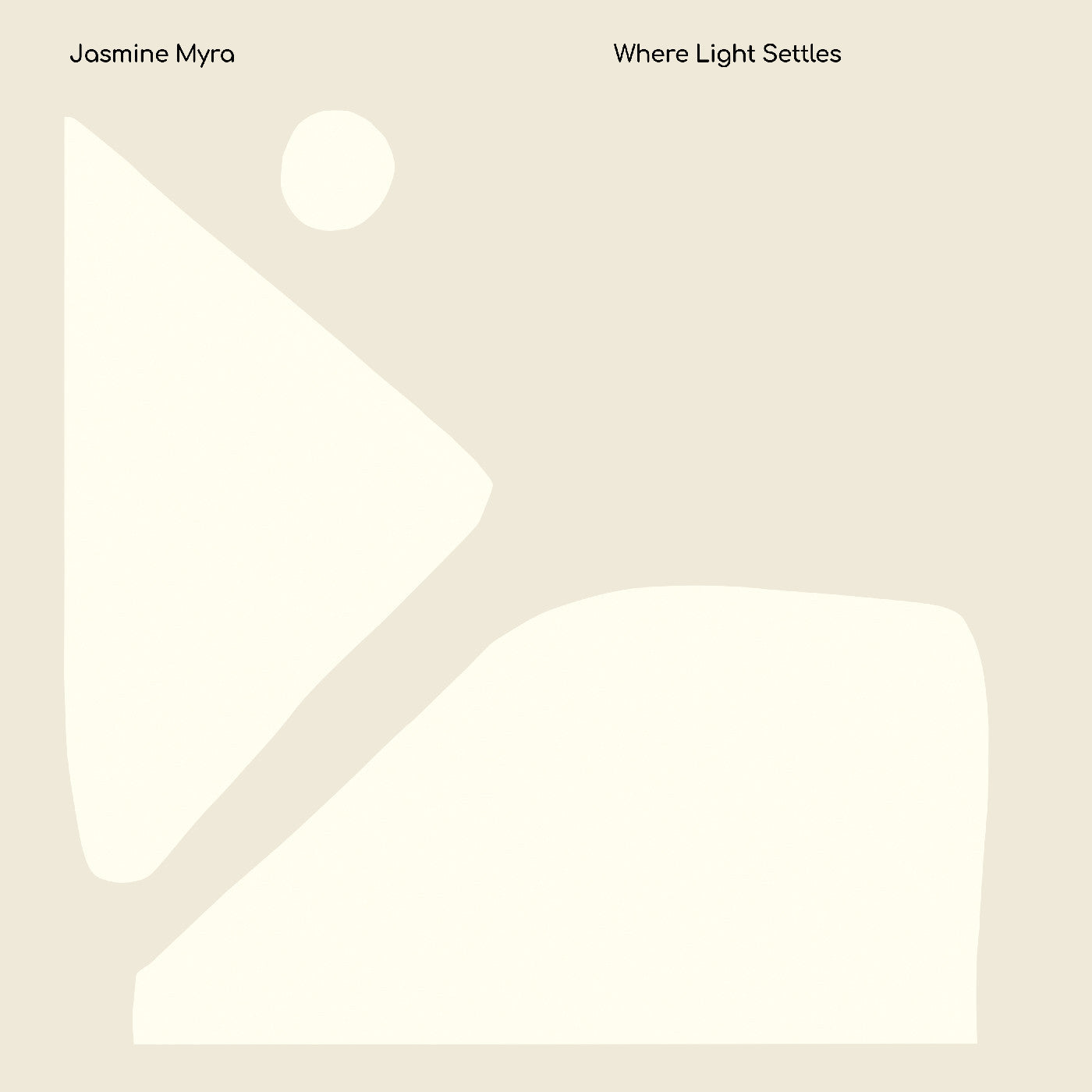 MYRA, JASMINE - WHERE LIGHT SETTLES