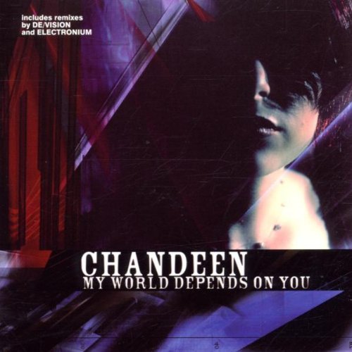 CHANDEEN  - MY WORLD DEPENDS ON YOU