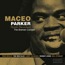 MACEO PARKER - ROOTS REVISITED: THE BREMEN CONCERT [CD]