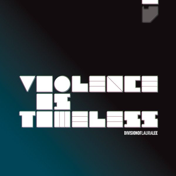 DIVISION OF LAURA LEE  - VIOLENCE IS TIMELESS