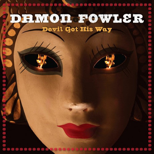 FOWLER, DAMON  - DEVIL GOT HIS WAY