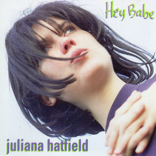 HATFIELD, JULIANA  - HEY BABE (REISSUE)