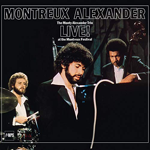 MONTY ALEXANDER - THE MONTY ALEXANDER TRIO: LIVE! AT THE MONTREUX FESTIVAL (CD)