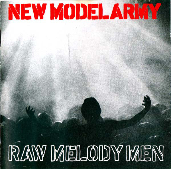NEW MODEL ARMY  - RAW MELODY MEN