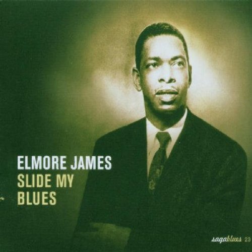 ELMORE JAMES - ELMORE JAMES: SLIDE MY BLUES (1951-1954)