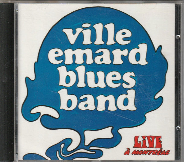 VILLE EMARD BLUES BAND  - LIVE IN MONTREAL