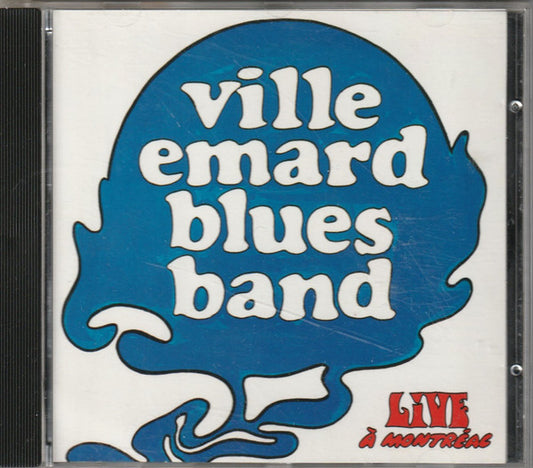 VILLE EMARD BLUES BAND  - LIVE IN MONTREAL