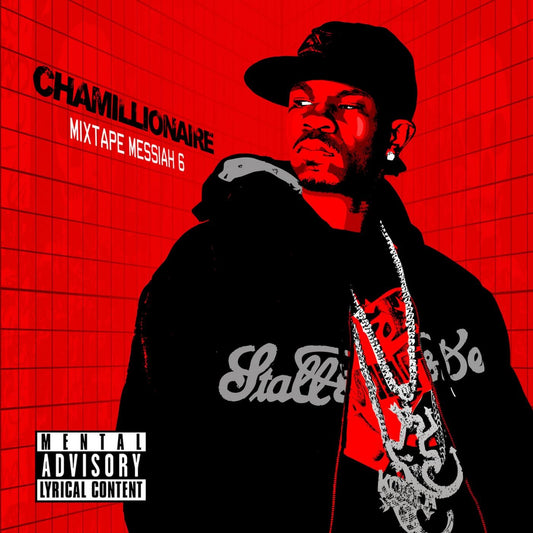 CHAMILLIONAIRE  - MIXTAPE MESSIAH 6