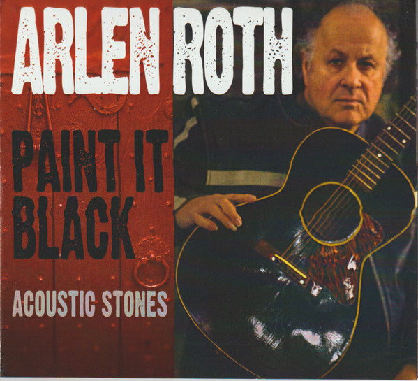 ROTH, ARLEN  - PAINT IT BLACK: ACOUSTIC STONES