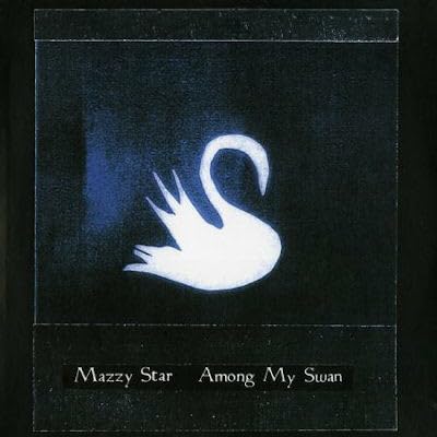 MAZZY STAR - AMONG MY SWAN (BONE VINYL) [VINYL]