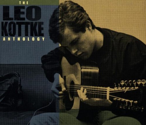 KOTTKE, LEO - LEO KOTTKE ANTHOLOGY