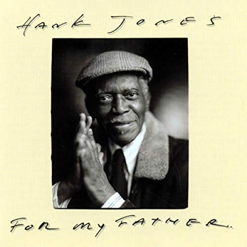 JONES, HANK - FOR MY FATHER