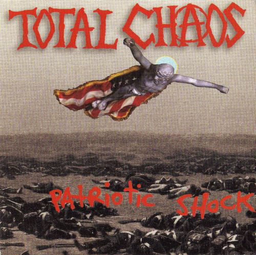 TOTAL CHAOS  - PATRIOTIC SHOCK