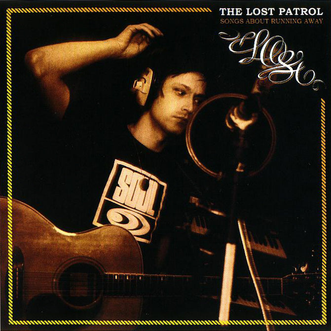LOST PATROL  - SONGS ABOUT RUNNING AWAY