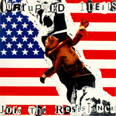 CORRUPTED IDEALS  - JOIN THE RESISTANCE