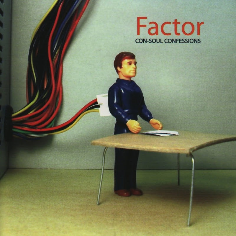 FACTOR  - CON-SOUL CONFESSIONS