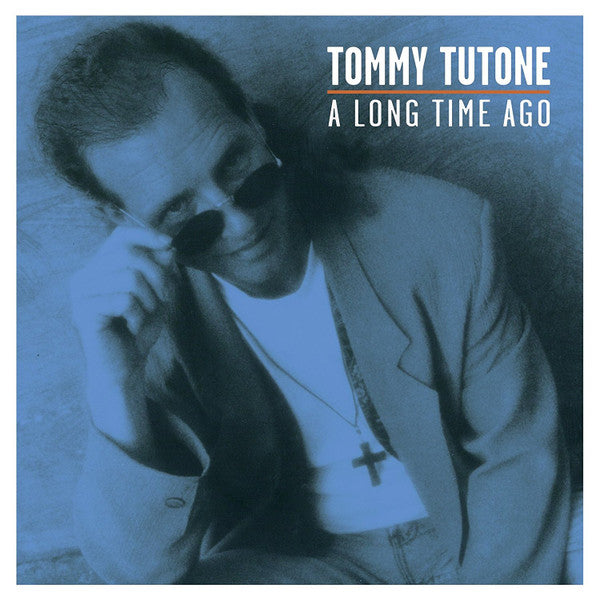 TUTONE, TOMMY  - A LONG TIME AGO (REMASTERED)