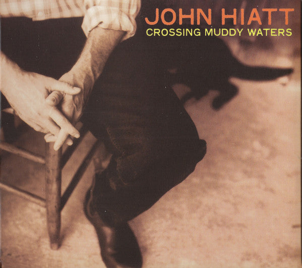 HIATT, JOHN  - CROSSING MUDDY WATERS (REMASTERED)