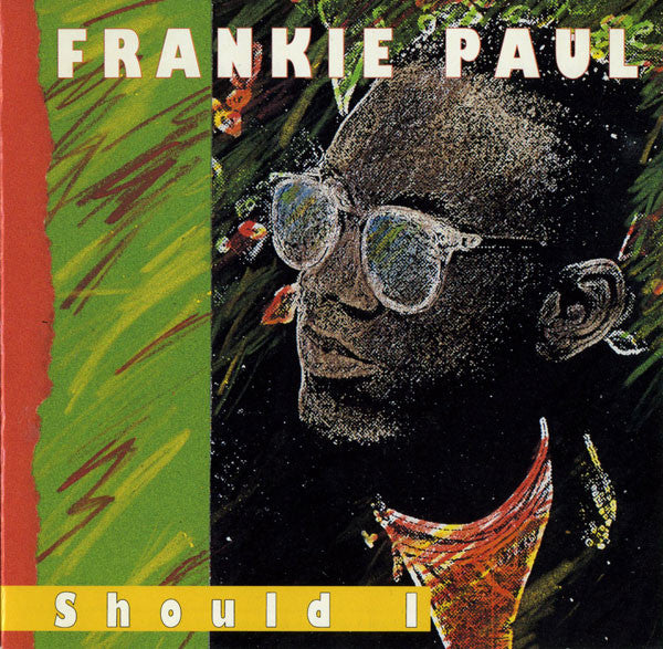 PAUL, FRANKIE  - SHOULD I