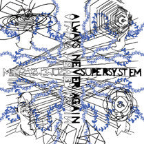 SUPERSYSTEM  - ALWAYS NEVER AGAIN