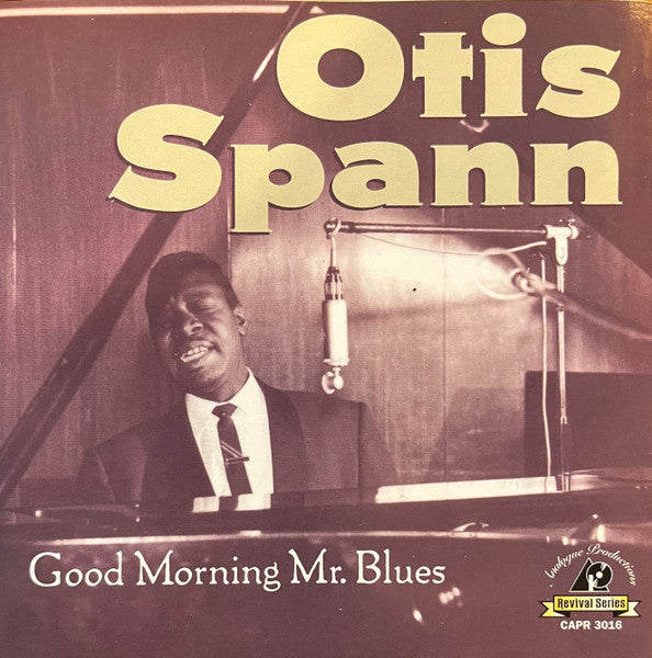 SPANN, OTIS  - GOOD MORNING MR. BLUES