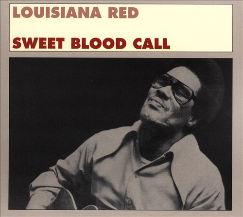 LOUISIANA RED  - SWEET BLOOD CALL
