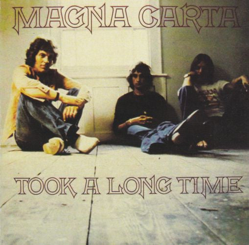 MAGNA CARTA  - TOOK A LONG TIME