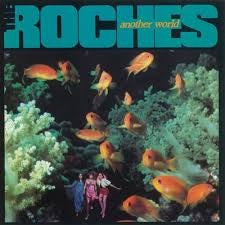 ROCHES  - ANOTHER WORLD