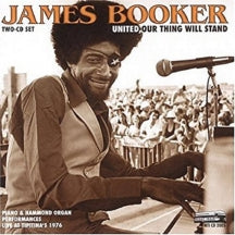 JAMES BOOKER - UNITED, OUR THING WILL STAND [CD]
