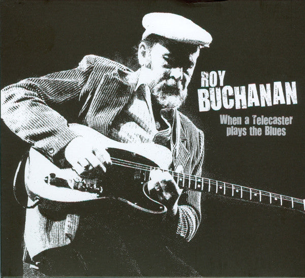 BUCHANAN, ROY  - WHEN A TEACHER PLAYS THE BLUES