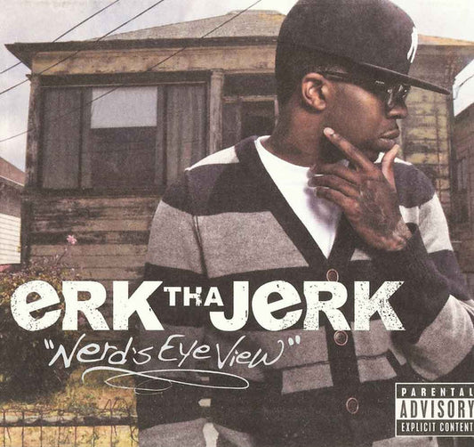 ERK THA JERK  - NERD'S EYE VIEW