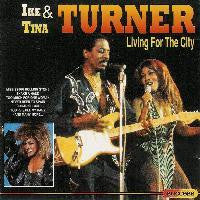TURNER, IKE & TINA  - LIVING FOR THE CITY (1997)