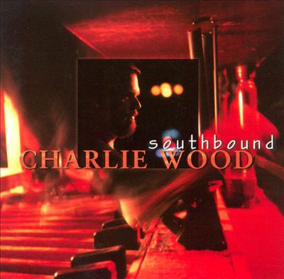 WOOD, CHARLIE  - SOUTHBOUND