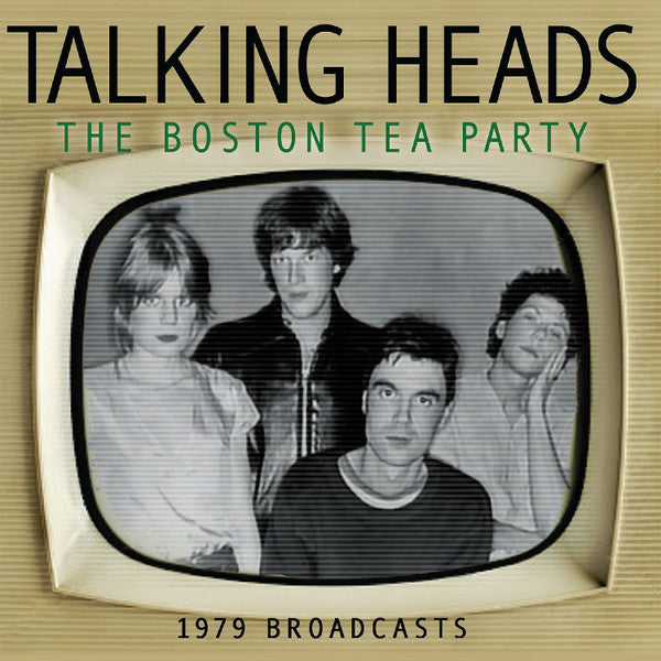 TALKING HEADS  - BOSTON TEA PARTY: 1979 BROADCASTS