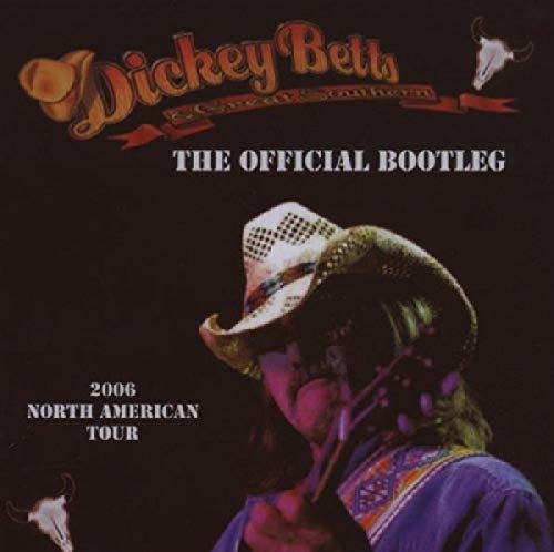 BETTS, DICKEY (ALLMAN BROTHERS) - OFFICIAL BOOTLEG (2CDS)