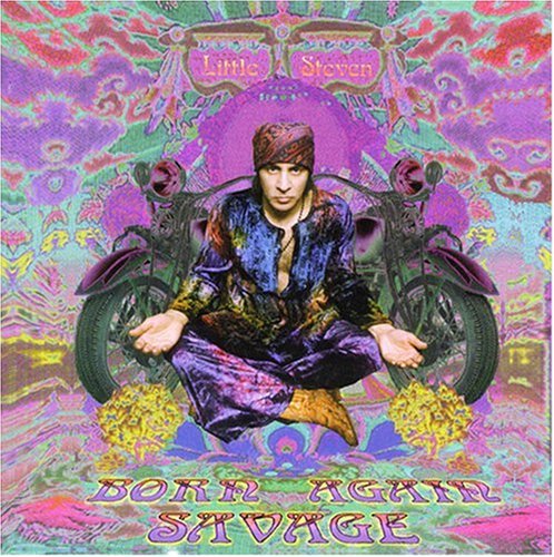 LITTLE STEVEN - BORN AGAIN SAVAGE