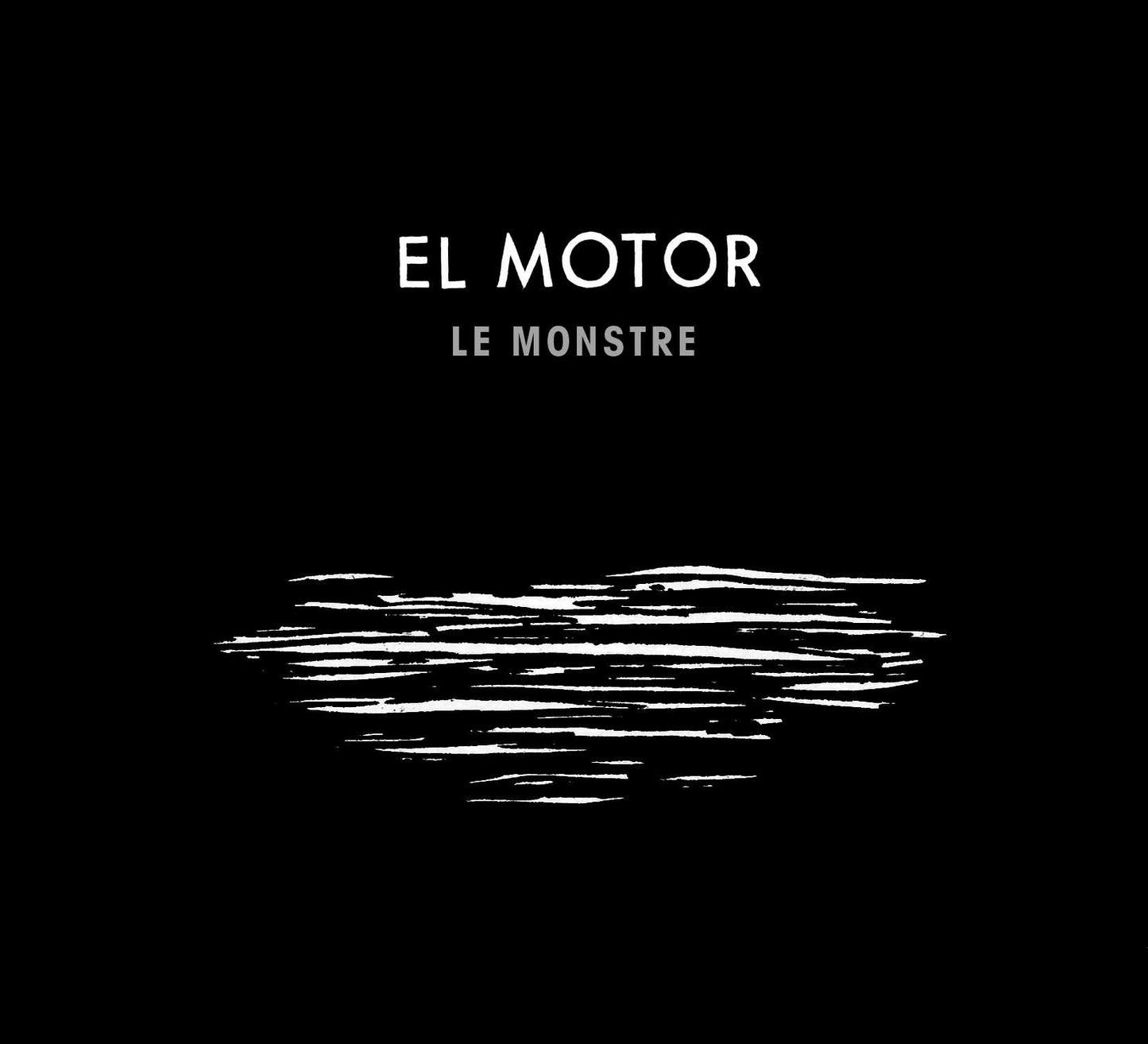 EL MOTOR  - LE MONSTRE